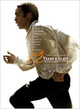 12 Years a Slave  de Steve McQueen (Biopic sur l'esclavage aux États-Unis, 2013)