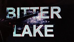 Bitter Lake  d'Adam Curtis (Documentaire sur la guerre du bien contre la mal, 2015)