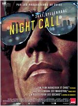 Night Call de Dan Gilroy (Thriller médiatique, 2014)