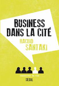 Business dans la cité de Rachid Santaki (Roman à Saint-Denis, 2014)