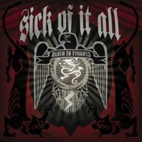 Sick Of It All - Death to tyrant