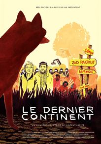 Le Dernier continent de Vincent Lapize (Documentaire sur la ZAD de Notre-Dame des Landes, 2015)