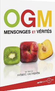 OGM - Mensonges et vérités