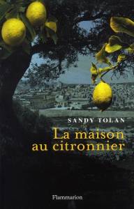 ﻿La maison au citronnier de Sandy Tolan (Roman historique sur le conflit israélo-palestinien, 2011)