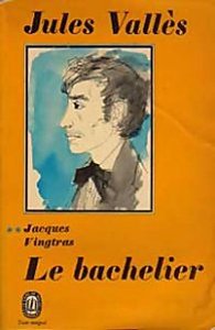 ﻿Le Bachelier de Jules Vallès (Roman autobiographique, 1878)