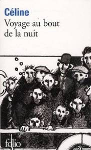 ﻿Voyages au bout de la nuit de Louis-Ferdinand Céline (Voyage au cœur de la pourriture humaine, 1932)