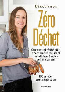 Zéro déchet de Béa Johnson (Programme de réduction des déchets, 2013)